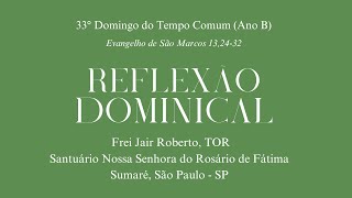 33º Domingo do Tempo Comum Ano B [upl. by Loyce]