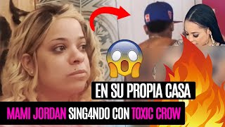 LA MAMI JORDAN SUBE NUEVO VIDEO SING4NDO CON TOXIC CROW😲Y LA INSUPERABLE SE ARMA [upl. by Silliw]