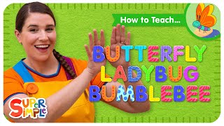 How To Teach the Super Simple Song quotButterfly Ladybug Bumblebeequot  Flying Bug Song for Kids [upl. by Root578]