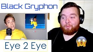 Black Gryphon  quotEye 2 Eyequot Powerline  Jerod M Reaction [upl. by Annoj491]