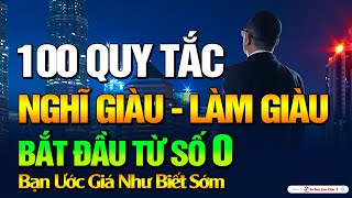 100 Quy Tắc Nghĩ Giàu Làm Giàu Từ Số 0  Áp Dụng Sớm Giàu Sớm Tư Duy Làm Giàu [upl. by Weaver]