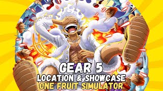 GEAR 5 LOCATION AND SHOWCASE ONE FRUIT SIMULATOR [upl. by Nace]