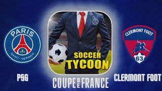 COUPE DE FRANCE  PSG X CLERMONT FOOT  SOCCER TYCOON [upl. by Rella]