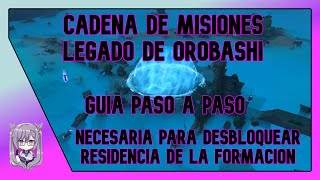 GUIA PASO A PASO CADENA DE MISIONES quotLEGADO DE OROBASHIquot  Genshin Impact Español [upl. by Leikeze]