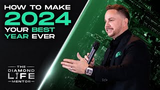 46  How To Make 2024 Your Best Year Ever [upl. by Darwen]