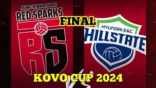 LIVE FINAL RED SPARK VS HYUNDAI HILLSTATE  KOVO CUP 2024 [upl. by Pilloff]