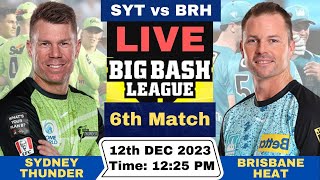 Live SYT vs BRH  Sydney Thunder vs Brisbane Heat Live 6th T20 Match Big Bash League 202324 [upl. by Quincy396]