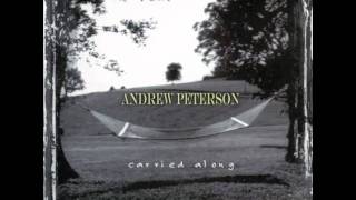 Andrew Peterson quotThe Chasing Songquot Carried Along [upl. by Ameerahs316]