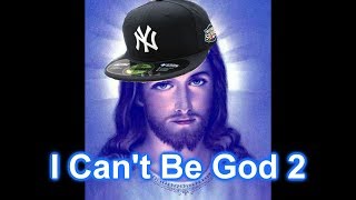 I Cant Be God 2 [upl. by Abdul788]