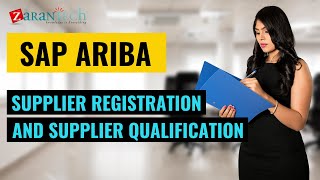 Supplier Registration and Supplier Qualification  SAP Ariba Training  ZaranTech DotCom [upl. by Harahs]