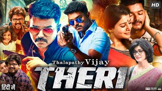 Theri Full Movie In Hindi Dubbed  Thalapathy Vijay  Samantha Ruth Prabhu  Amy  Review amp Facts [upl. by Marva]