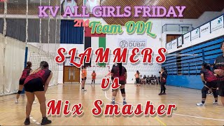 KV ALL GIRLS FRIDAY 2nd Team ODL Slammers vs Mix Smasher [upl. by Sager]