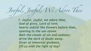 Joyful Joyful We Adore Thee [upl. by Gnil]