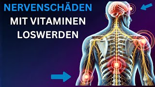 Diese 7 Vitamine können Ihre Nerven reparieren NEUE STUDIE [upl. by Orna]