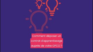 Comment déposer un contrat dapprentissage auprès de votre OPCO [upl. by Layol]