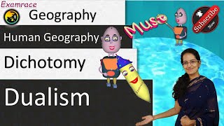 5 Dichotomy amp Dualism  Perspectives of Human Geography Examrace  Dr Manishika [upl. by Franklyn49]