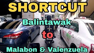 Shortcut Balintawak To Malabon amp Valenzuela [upl. by Sessilu]