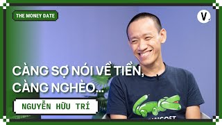 Chúng tôi nói gì khi nói về tiền  Nguyễn Hữu Trí  CEO Học viện Kĩ năng AYP  TheMoneyDate [upl. by Ateuqahs]