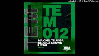 Block amp Crown Feat Maickel Telussa amp Lissat  Reflex Original Mix [upl. by Filbert]