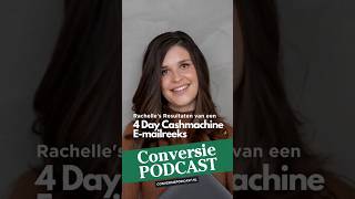 Conversie Podcast Rachelles resultaten van een 4Day Cashmachine Emailreeks [upl. by Jermaine]