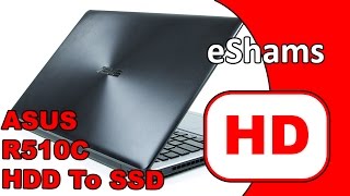 ASUS R510C HDD To SSD UpGrade [upl. by Arihsan]