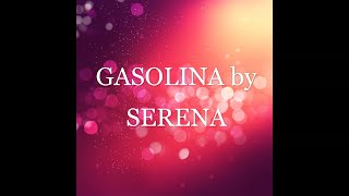 Serena  Gasolina lyrics [upl. by Keiryt]