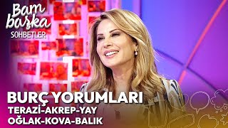 Ekim Ayı Burç Yorumları Terazi Akrep Yay Oğlak Kova Balık  Bambaşka Sohbetler [upl. by Aicineohp]