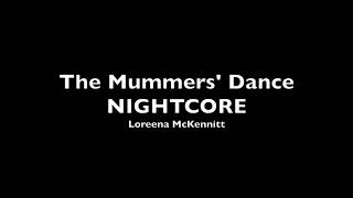 Loreena McKennitt The Mummers Dance NIGHTCORE [upl. by Nedroj121]