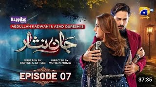 Jaan Nisar Ep 07  Eng Sub  Digitally Presented by Happilac Paints  20 May 2024  Har Pal Geo [upl. by Latsyk]