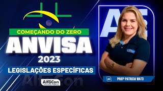 Concurso ANVISA 2023  Começando do Zero  Legislações Específicas  Alfacon [upl. by Lundeen233]