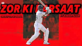 Babar azam x Zor ki barsaat hoi  full video  cricket 129 [upl. by Analahs]