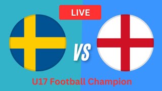 England U17 Vs Sweden U17 Live Scores  U17 Football Championship  Live Now [upl. by Krystal287]