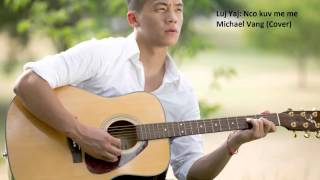 Luj Yaj Nco kuv me me cover by Michael Vang [upl. by Letnuhs]