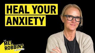 Surprising Signs of Anxiety and How to Heal It  The Mel Robbins Podcast [upl. by Idnim]