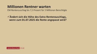 Millionen Rentner warten Erhöht sich ExtraRentenzuschlag bei Rentenanpassung Juli 2025 [upl. by Nirat]