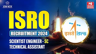 ISRO Recruitment 2024  ScientistEngineer amp Technical Assistant  MADE EASY [upl. by Karyl]