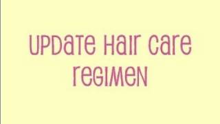 UPDATE HAIR CARE REGIMEN [upl. by Lamek]