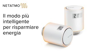 Il modo più intelligente per risparmiare energia  Valvole Termostatiche Intelligenti Netatmo [upl. by Eillom]