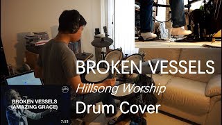 Broken Vessels Amazing Grace  Hillsong Worship Drum Cover [upl. by Meelak]