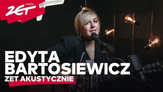 EDYTA BARTOSIEWICZ  Zegar  Skłamałam  Jenny  Sen ZETAKUSTYCZNIE [upl. by Aleel751]