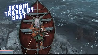 Top 3 Skyrim Boating Mods┃RealTime Travel by Boat [upl. by Telracs]