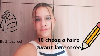 10 choses à faire avant la rentrée scolaire [upl. by Florie]