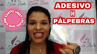 ADESIVO DE PÁLPEBRAS  Como usa Para quê serve [upl. by Anoek]