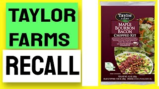 TAYLOR FARMS SALAD RECALL [upl. by Vevine662]