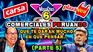 6 Comerciales Peruanos que te darán mucho en que PENSAR Parte 5 [upl. by Brad871]