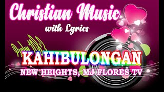 KAHIBULONGAN  New Heights LYRICS [upl. by Ennahs]