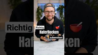 Haferflocken richtig vs falsch zubereiten [upl. by Syst]