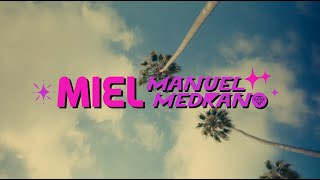 Manuel Medrano  Miel Video Oficial [upl. by Ztnahc]