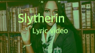 AC  Slytherin Official Lyric Video [upl. by Ieso]