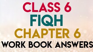 Class 6 Fiqh chapter 6 workbook answers [upl. by Gylys269]